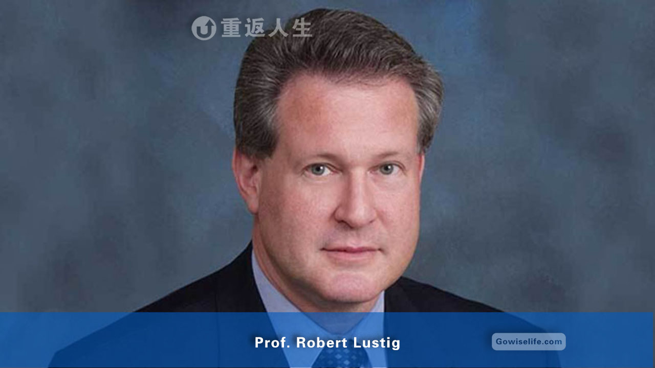 罗伯特·卢斯蒂格 教授/ Robert Lustig, PhD